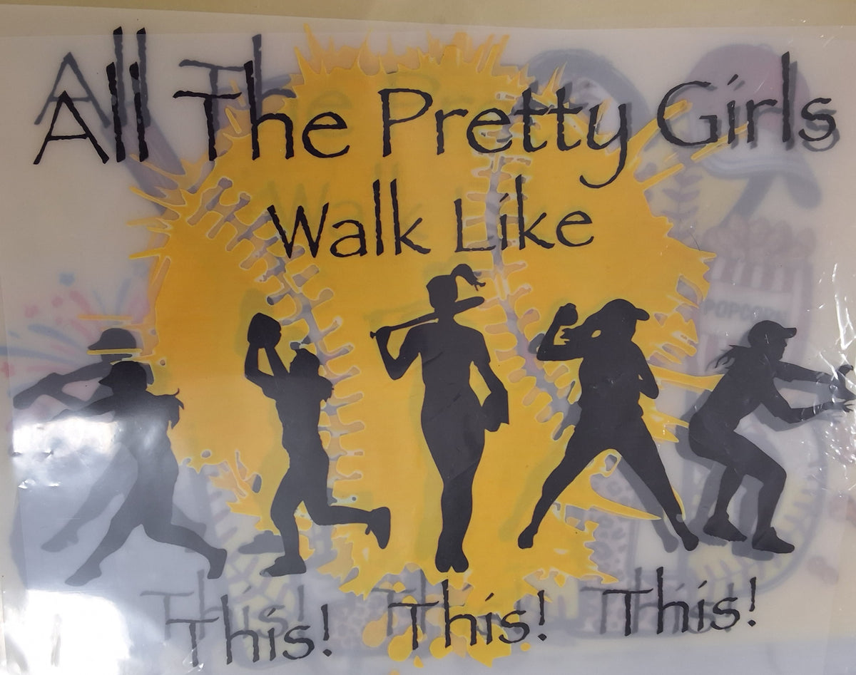 Softball Pretty Girl's Walk lLike This Transfer