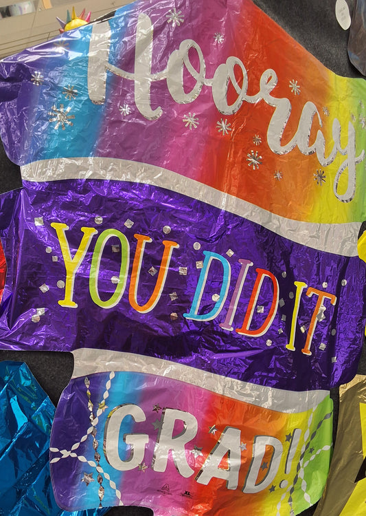 Graduation Hooray YOU DID IT Grad Mylar