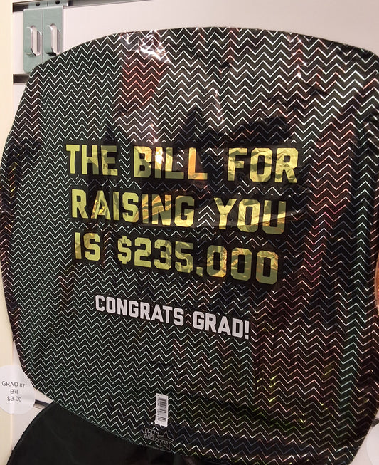 Graduation The Bill for Raising You 18"