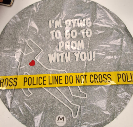 18" Dying to go to Prom Mylar