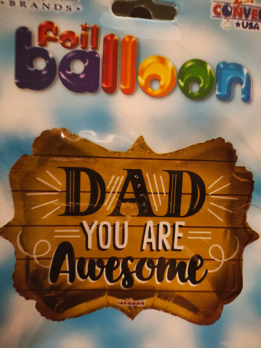 18in Dad You Are Awesome Mylar Balloon